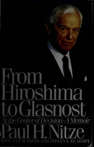 From Hiroshima to Glasnost: At the Center of Decision: A Memoir