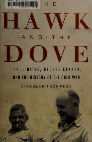 The Hawk and the Dove: Paul Nitze, George Kennan, and the History of the Cold War