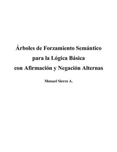 Árboles de Forzamiento Semántico para la Lógica Básica con Afirmación y Negación Alternas