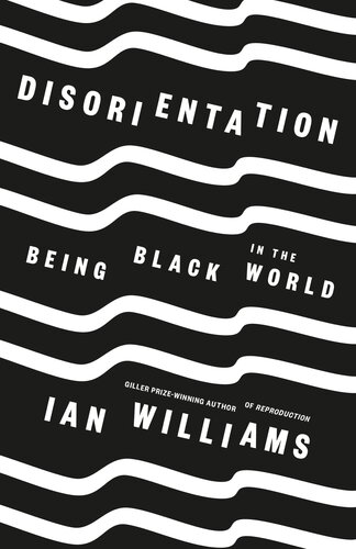 Disorientation: Being Black in The World
