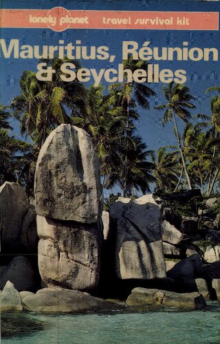 Mauritius, Réunion & Seychelles: A Travel Survival Kit