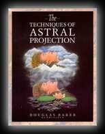 The Techniques Of Astral Projection