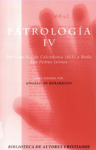 Patrología. IV: Del Concilio de Calcedonia (451) a Beda. Los Padres latinos