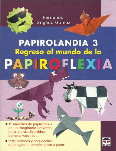 Papirolandia. 3, Regreso al mundo de la papiroflexia