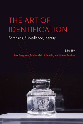 The Art Of Identification: Forensics, Surveillance, Identity