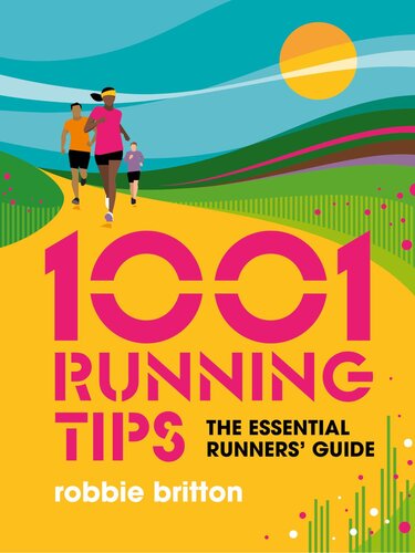 1001 Running Tips: The essential runners' guide