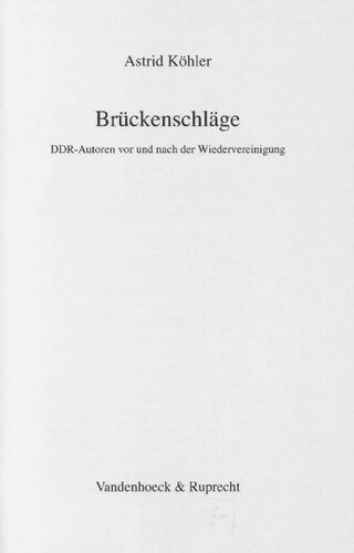 Brückenschläge : DDR-Autoren vor und nach der Wiedervereinigung