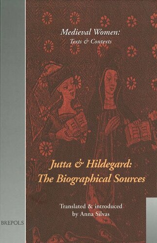 Jutta and Hildegard: The Biographical Sources