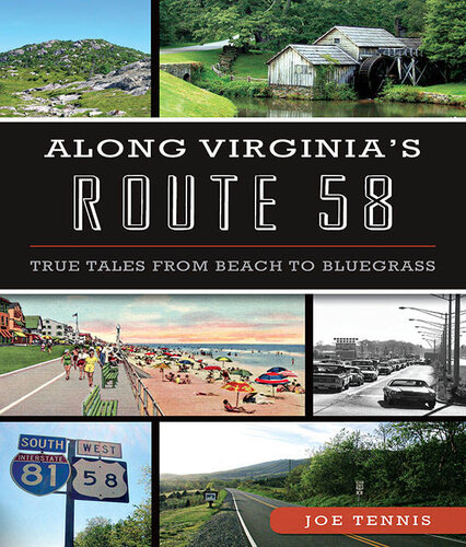 Along Virginia’s Route 58: True Tales From Beach to Bluegrass