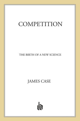 Competition: The Birth of a New Science