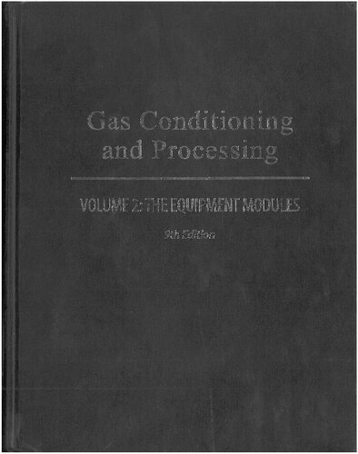 Gas Conditioning and Processing: The Equipment Modules