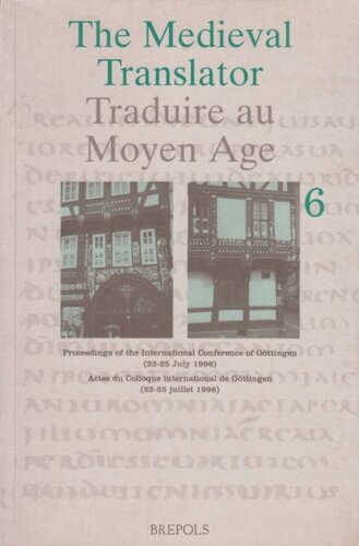 The Medieval Translator = Traduire au Moyen Age. Vol. 6
