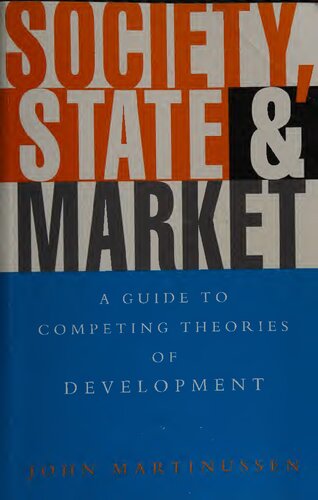 Society, State and Market: A Guide to Competing Theories of Development