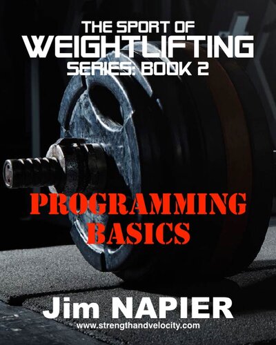 The Sport of Weightlifting Series: Book 2: Programming Basics