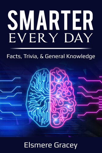 Smarter Every Day: facts, trivia, & general knowledge