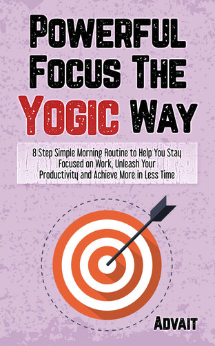 Powerful Focus The Yogic Way