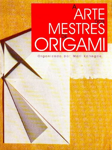 A Arte dos mestres de origami