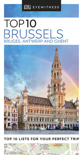 DK Eyewitness Top 10 Brussels, Bruges, Antwerp and Ghent (Pocket Travel Guide)