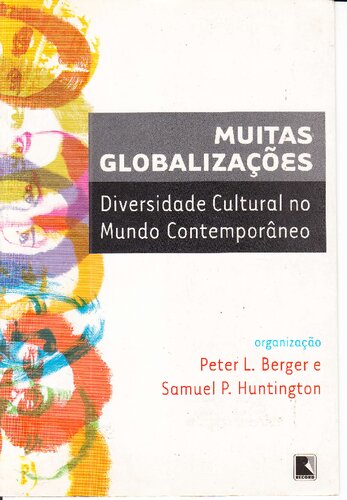 Muitas globalizações : diversidade cultural no mundo comtemporâneo