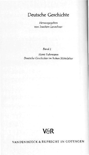 Deutsche Geschichte im hohen Mittelalter von der Mitte des 11. bis zum Ende des 12. Jahrhunderts