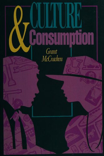 Culture and consumption : new approaches to the symbolic character of consumer goods and activities