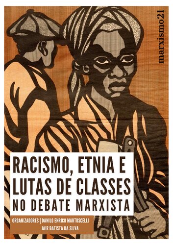 Racismo, etnia e lutas de classes no debate marxista