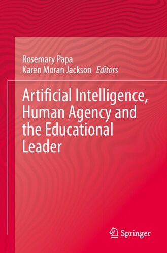 Artificial Intelligence, Human Agency and the Educational Leader