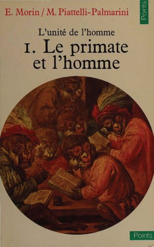 L'unité de l'homme I. Le primate et l'homme