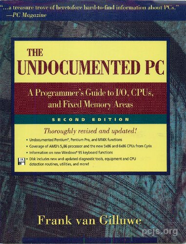 The Undocumented PC. A Programmer's Guide to I/O, CPUs, and Fixed Memory Areas