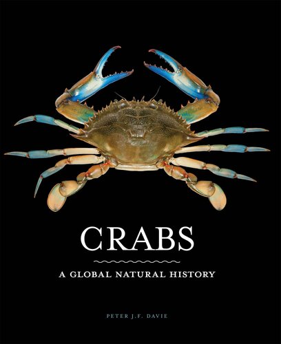 Crabs: A Global Natural History