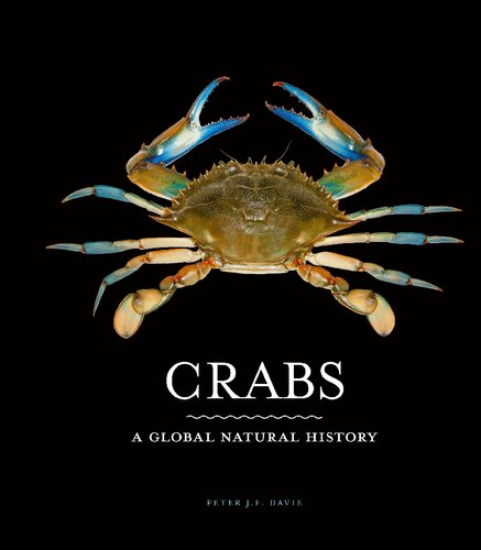 Crabs: A Global Natural History