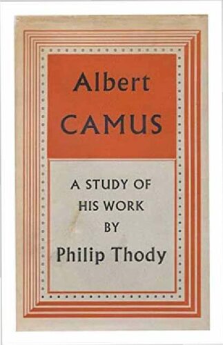 Albert Camus A Study of his Work
