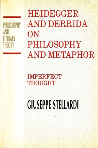 Heidegger and Derrida on Philosophy and Metaphor: Imperfect Thought