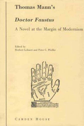 Thomas Manns Doctor Faustus: A Novel at the Margin of Modernism