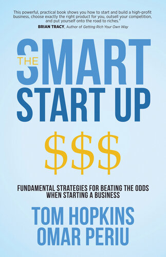 The Smart Start Up: Fundamental Strategies for Beating the Odds When Starting a Business