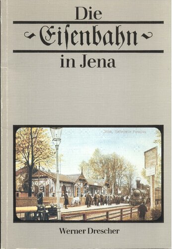 Die Eisenbahn in Jena