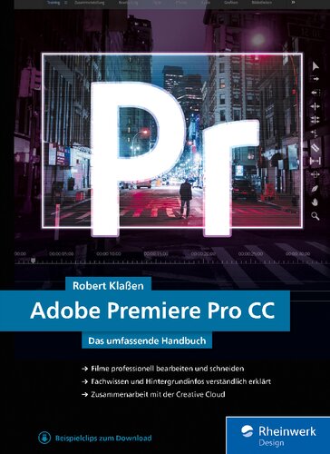 Adobe Premiere Pro CC : Das umfassende Handbuch.