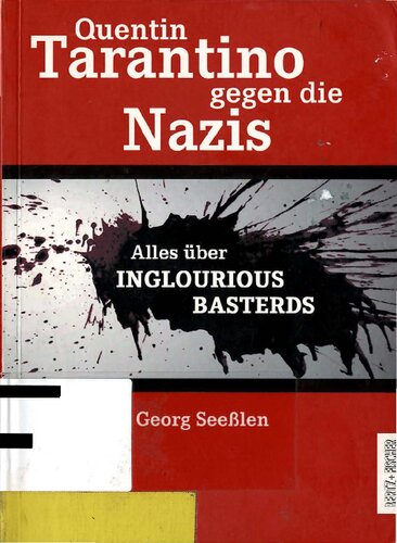 Quentin Tarantino gegen die Nazis : Alles Über Inglourious Basterds