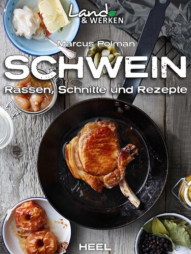 Schwein · Die unterschätzte Köstlichkeit (Land & Werken)