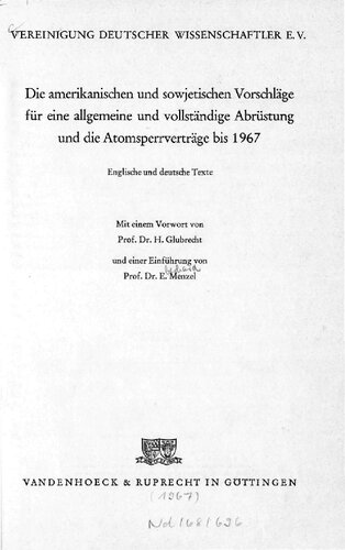 Die amerikanischen und sowjetischen Vorschläge für eine allgemeine und vollständige Abrüstung und die Atomsperrverträge bis 1967; Englische und deutsche Texte