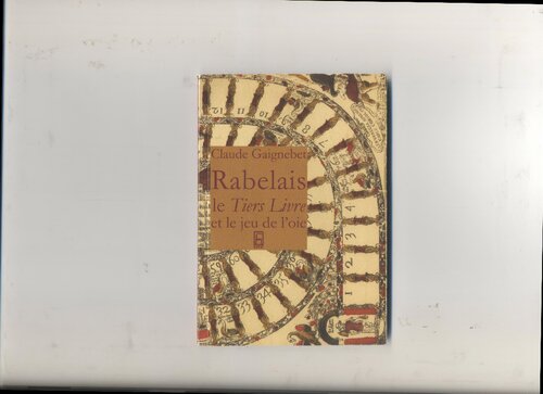 Lettre à Julien sur Rabelais : le Tiers livre et le jeu de l'oie