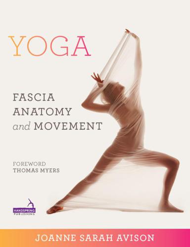 Yoga: Fascia, Anatomy and Movement