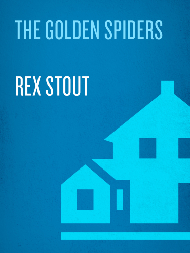 The Golden Spiders (A Nero Wolfe Mystery)