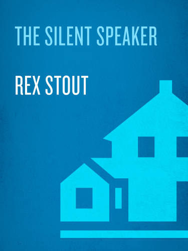 The Silent Speaker (A Nero Wolfe Mystery)