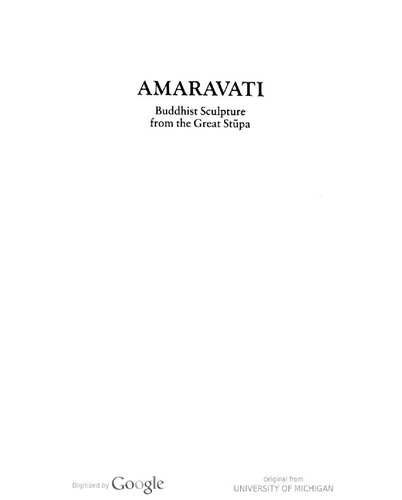 Amaravati: Buddhist Sculpture from the Great Stupa