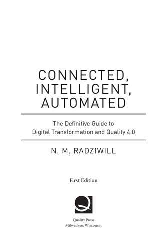Connected, Intelligent, Automated: The Definitive Guide to Digital Transformation and Quality 4.0