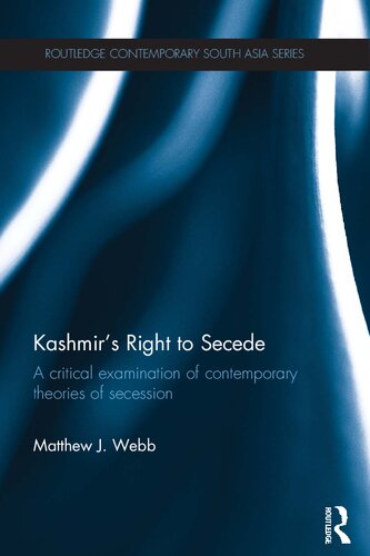 Kashmir's Right to Secede: A Critical Examination of Contemporary Theories of Secession