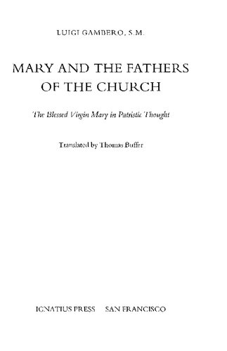 Mary and the Fathers of the Church: The Blessed Virgin Mary in Patristic Thought