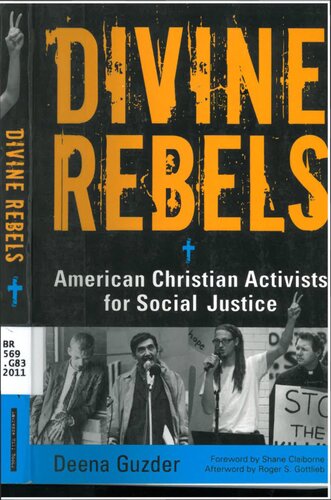 Divine Rebels: American Christian Activists for Social Justice