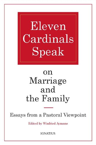 Eleven Cardinals Speak on Marriage and the Family: Essays from a Pastoral Viewpoint